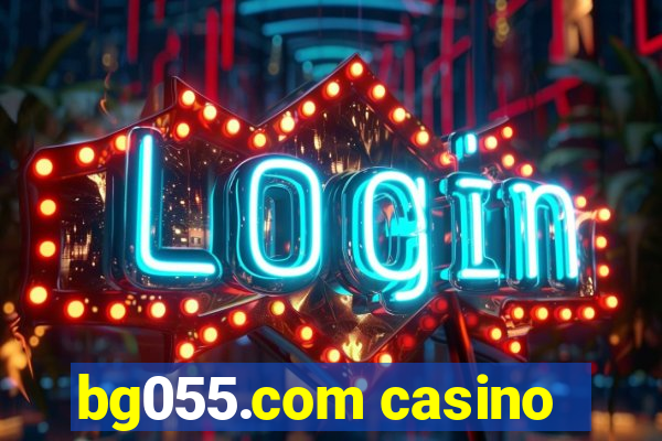 bg055.com casino